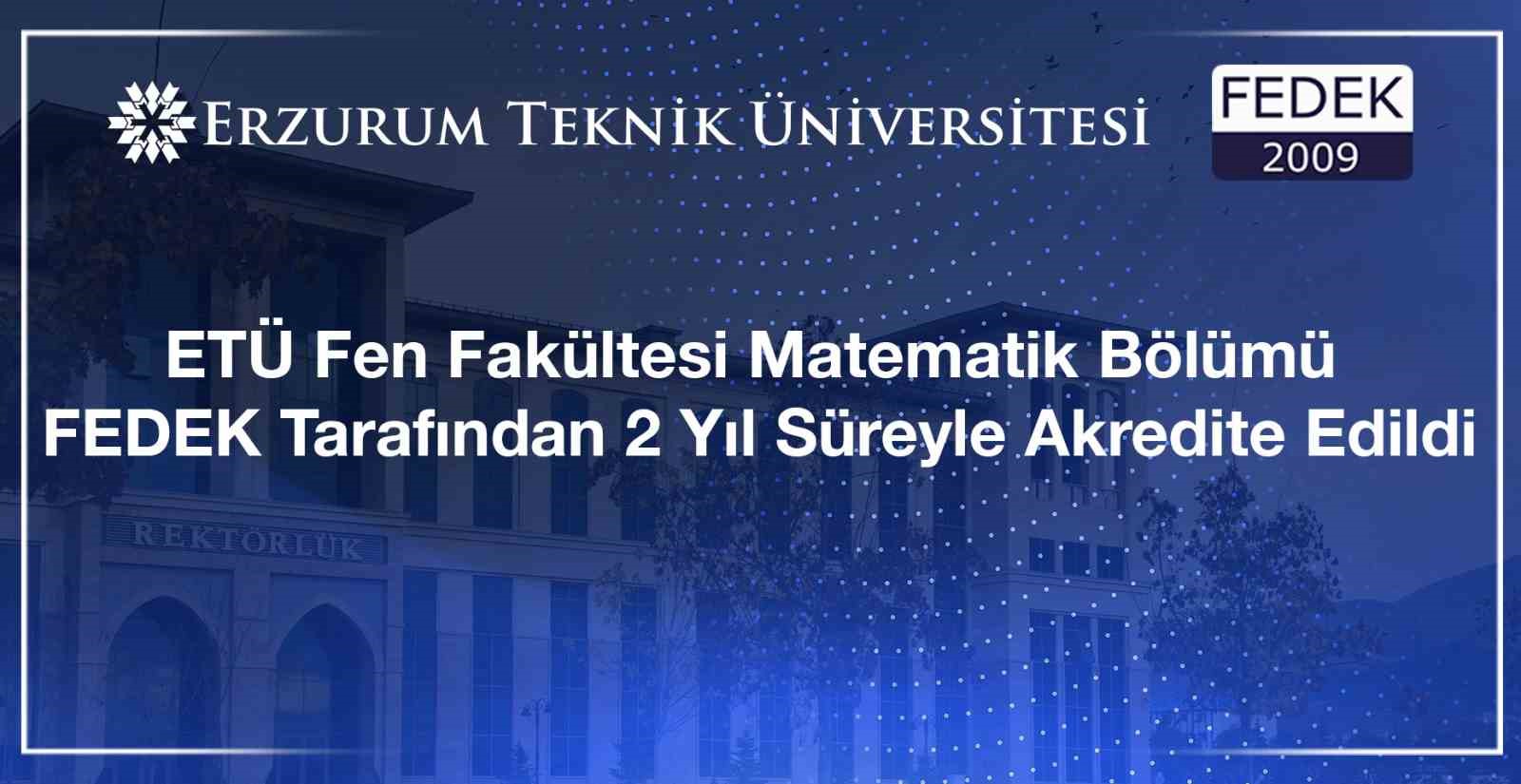 ETÜ Fen Fakültesi Matematik Bölümü FEDEK tarafından 2 yıl süreyle akredite edildi
